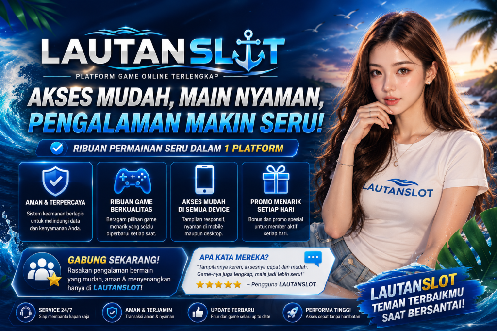 LAUTANSLOT: Platform Game Online dengan Layanan Praktis dan Beragam&nbsp;Pilihan