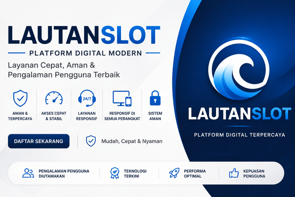 LAUTANSLOT: Platform Digital Modern dengan Layanan Cepat dan Pengalaman Pengguna yang&nbsp;Nyaman